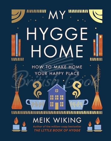 Книга My Hygge Home: How to Make Home Your Happy Place зображення