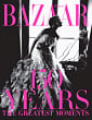 Harper's Bazaar: 150 Years. The Greatest Moments