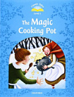 Classic Tales Level 1 The Magic Cooking Pot Audio Pack