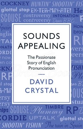 Книга Sounds Appealing: The Passionate Story of English Pronunciation зображення
