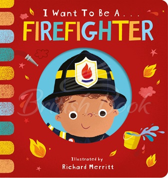 Книга I Want to Be a Firefighter зображення