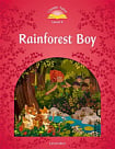 Classic Tales Level 2 Rainforest Boy Audio Pack