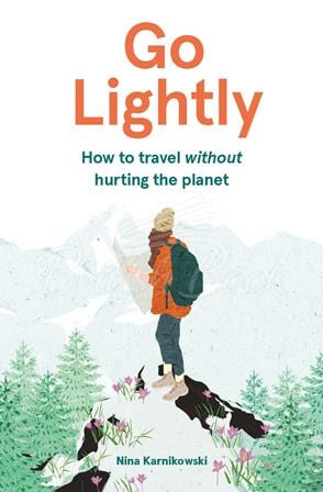 Книга Go Lightly: How to Travel without Hurting the Planet зображення