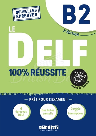 Підручник Le DELF 100% réussite B2 2e Édition (au nouveau format d'épreuves) зображення