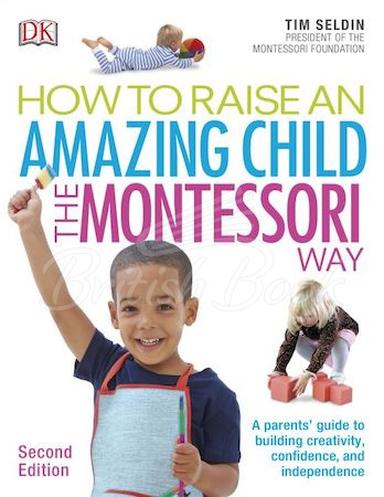 Книга How to Raise an Amazing Child the Montessori Way зображення