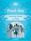 Classic Tales Level 1 Peach Boy Activity Book and Play