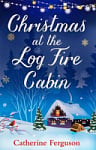 Christmas at the Log Fire Cabin