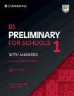 Cambridge English B1 Preliminary for Schools 1 for the Revised 2020 Exam with Answers and Downloadable Audio