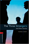 Oxford Bookworms Library Level 3 The Three Strangers and Other Stories