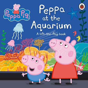 Книга Peppa Pig: Peppa at the Aquarium (A Lift-the-Flap Book) зображення