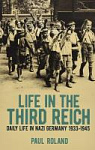 Life in the Third Reich: Daily Life in Germany 1933-1945