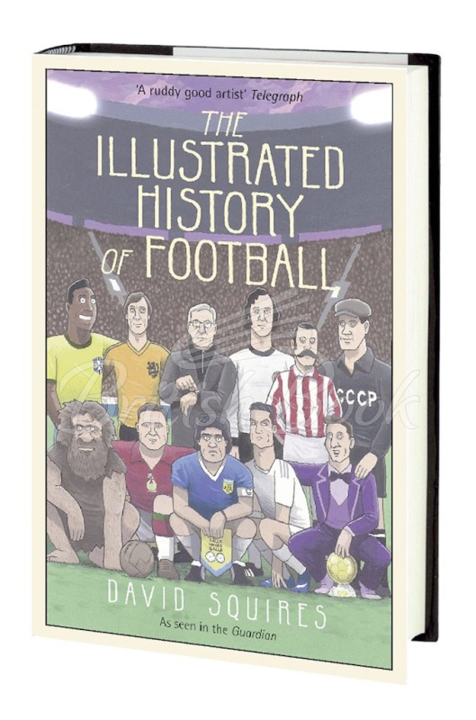 Книга The Illustrated History of Football зображення 1