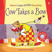 Listen and Learn Story Books: Cow Takes a Bow