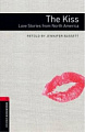 Oxford Bookworms Library Level 3 The Kiss. Love Stories from North America